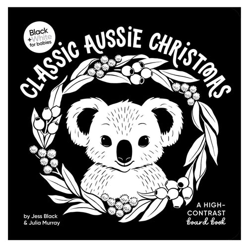 Classic Aussie Christmas A High-Contrast Board Book (Black And White For Babies. -